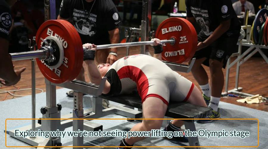 powerlifting on the Olympic stage