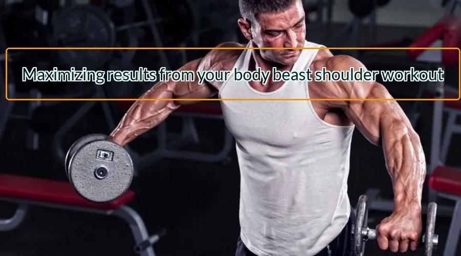 body beast shoulder workout